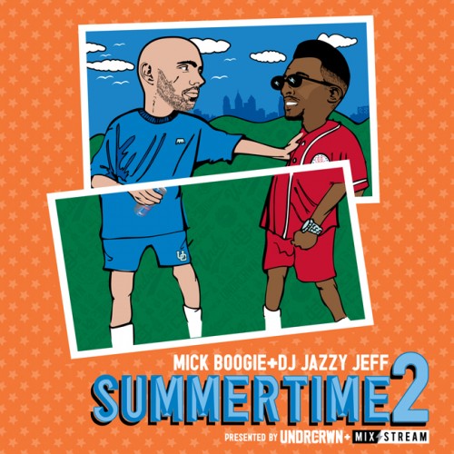 Summertime 2 Mixtape <br>by Mick Boogie & DJ Jazzy Jeff
